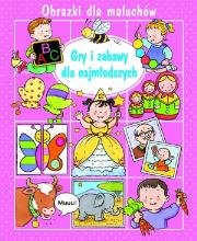 Okładka książki Obrazki dla maluchów. Gry i zabawy w.2015