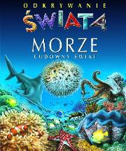 Okładka książki Odkrywanie świata - Morze. Cudowny świat TW