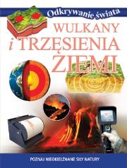 Odkrywanie świata - Wulkany i trzęsienia Ziemi. Autor: Opracowanie zbiorowe. Dadada.pl Okładka książki Odkrywanie świata - Wulkany i trzęsienia Ziemi