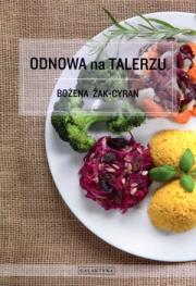 Odnowa na talerzu . Autor: Bożena Żak-Cyran. Dadada.pl Okładka książki Odnowa na talerzu
