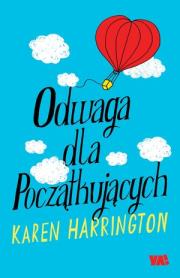 Odwaga dla początkujących. Autor: Harrington Karen. Dadada.pl Okładka książki Odwaga dla początkujących