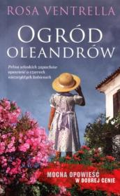 Ogród oleandrów. Autor: Ventrella Rosa. Dadada.pl Okładka książki Ogród oleandrów