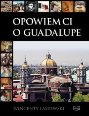 Okładka książki Opowiem Ci o Guadalupe