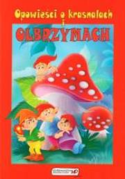 Opowieści o krasnalach i olbrzymach. Autor: Dorota Skwark. Dadada.pl Okładka książki Opowieści o krasnalach i olbrzymach