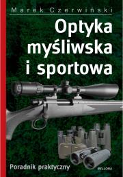 Optyka myśliwska i sportowa. Autor: Marek Czerwiński. Dadada.pl Okładka książki Optyka myśliwska i sportowa