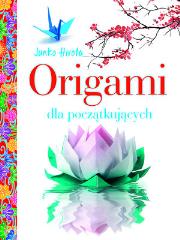 Okładka książki Origami dla początkujących