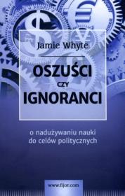 Okładka książki Oszuści czy ignoranci