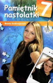 Pamiętnik nastolatki 7 - Beata Andrzejczuk. Autor: Beata Andrzejczuk. Dadada.pl Okładka książki Pamiętnik nastolatki 7 - Beata Andrzejczuk