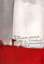 Pamiętnik z Powstania Warszawskiego w.2014. Autor: Białoszewski Miron. Dadada.pl Okładka książki Pamiętnik z Powstania Warszawskiego w.2014