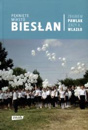 Pęknięte miasto. Biesłan. Autor: Zbigniew Pawlak, Wlazło Jerzy A.. Dadada.pl Okładka książki Pęknięte miasto. Biesłan