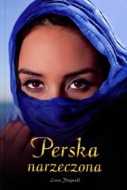 Perska narzeczona TW. Autor: Fitzgerald Laura. Dadada.pl Okładka książki Perska narzeczona TW