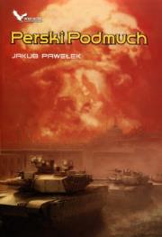 Perski Podmuch. Autor: Jakub Pawełek. Dadada.pl Okładka książki Perski Podmuch