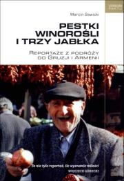 Pestki winorośli i trzy jabłka. Reportaże.... Autor: Marcin Sawicki. Dadada.pl Okładka książki Pestki winorośli i trzy jabłka. Reportaże...