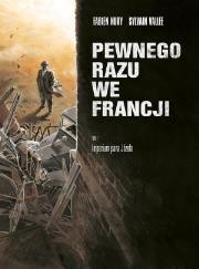Pewnego raz we Fracji T.1. Autor: Fabien Nury, Sylvain Vall. Dadada.pl Okładka książki Pewnego raz we Fracji T.1