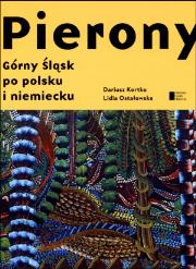Pierony Górny Śląsk Po Polsku i Niemiecku Antologi. Autor: Lidia Ostałowska, Dariusz Kortko. Dadada.pl Okładka książki Pierony Górny Śląsk Po Polsku i Niemiecku Antologi
