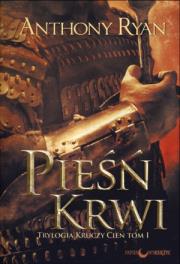 Pieśń krwi. Trylogia Kruczy Cień. T.1. Autor: Anthony Ryan. Dadada.pl Okładka książki Pieśń krwi. Trylogia Kruczy Cień. T.1