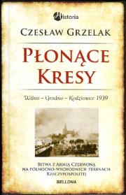 Okładka książki Płonące Kresy 1939. Wilno, Grodno, Kodziowce