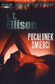 Pocałunek śmierci. Autor: J.T. Ellison. Dadada.pl Okładka książki Pocałunek śmierci