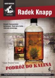 Podróż do Kalina audiobook. Autor: Knapp Radek. Dadada.pl Okładka książki Podróż do Kalina audiobook