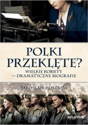 Polki przeklęte. Autor: Jarosław Molenda. Dadada.pl Okładka książki Polki przeklęte