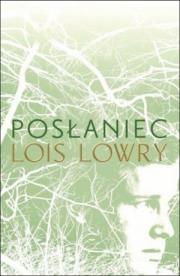 Posłaniec. Autor: Lowry Lois. Dadada.pl Okładka książki Posłaniec