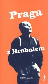 Okładka książki Praga z Hrabalem