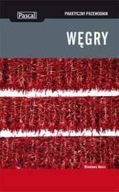 Praktyczny przewodnik - Węgry w.2014. Autor: Wiesława Rusin. Dadada.pl Okładka książki Praktyczny przewodnik - Węgry w.2014