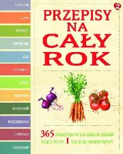 Przepisy na cały rok. Autor:   Praca zbiorowa. Dadada.pl Okładka książki Przepisy na cały rok