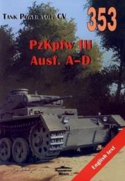 PzKpfw III Ausf. A-D. Tank Power vol. CV 353. Autor: Janusz Ledwoch. Dadada.pl Okładka książki PzKpfw III Ausf. A-D. Tank Power vol. CV 353