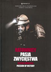 Ratownicy Pasja zwycięstwa. Autor: Baca-Pogorzelska Karolina, Jodłowski Tomasz. Dadada.pl Okładka książki Ratownicy Pasja zwycięstwa