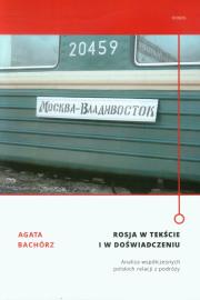 Rosja w tekście i w doświadczeniu. Autor: Bachórz Agata. Dadada.pl Okładka książki Rosja w tekście i w doświadczeniu