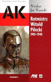 Okładka książki Rotmistrz Witold Pilecki 1901-1948