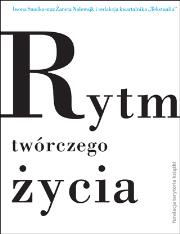 Okładka książki Rytm twórczego życia. Jubileuszowe rozmowy...
