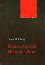 Rzeczywistość Hebrajczyków. Autor: Goldberg Oskar. Dadada.pl Okładka książki Rzeczywistość Hebrajczyków