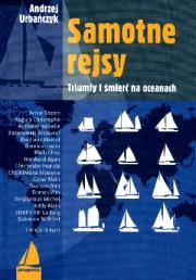 Samotne rejsy. Autor: Urbańczyk Andrzej. Dadada.pl Okładka książki Samotne rejsy