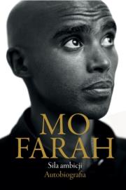 Siła ambicji - autobiografia. Autor: Mo Farah. Dadada.pl Okładka książki Siła ambicji - autobiografia