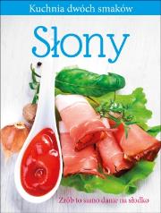 Okładka książki Słony / Słodki. Kuchnia dwóch smaków