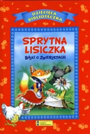 Sprytna lisiczka Bajki o zwierzętach. Autor:   Praca zbiorowa. Dadada.pl Okładka książki Sprytna lisiczka Bajki o zwierzętach
