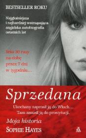 Sprzedana moja historia. Autor: Hayes Sophie. Dadada.pl Okładka książki Sprzedana moja historia