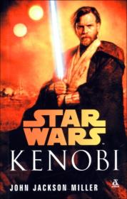 Star Wars. Kenobi. Autor: Miller John Jackson. Dadada.pl Okładka książki Star Wars. Kenobi