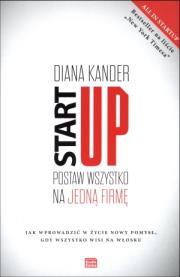 Okładka książki Startup Postaw wszystko na jedną firmę