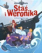 Staś i Weronika. Autor: Dubois Jacek. Dadada.pl Okładka książki Staś i Weronika