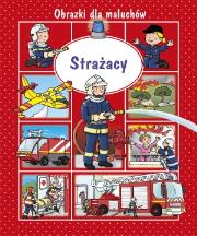 Strażacy. Obrazki dla maluchów. Autor: Beaumont Emilie. Dadada.pl Okładka książki Strażacy. Obrazki dla maluchów
