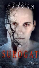 Surogat. Autor: Tauman Witold. Dadada.pl Okładka książki Surogat