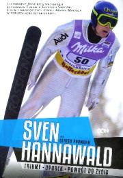 Okładka książki Sven Hannawald. Tryumf. Upadek. Powrót do życia