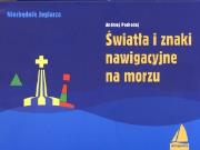 Światła i znaki nawigacyjne na morzu W.II. Autor: Pochodaj Andrzej. Dadada.pl Okładka książki Światła i znaki nawigacyjne na morzu W.II