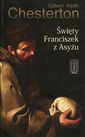 Święty Franciszek z Asyżu. Autor: Chesterton Gilbert Keith. Dadada.pl Okładka książki Święty Franciszek z Asyżu