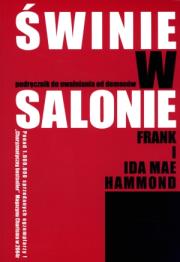 Świnie w salonie. Autor: Hammond Frank, Mae Ida. Dadada.pl Okładka książki Świnie w salonie