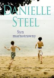 Syn marnotrawny. Autor: Danielle Steel. Dadada.pl Okładka książki Syn marnotrawny
