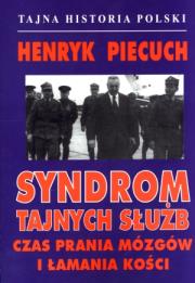 Syndrom tajnych służb. Czas prania mózgów.... Autor: Piecuch Henryk. Dadada.pl Okładka książki Syndrom tajnych służb. Czas prania mózgów...